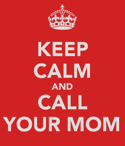 keep-calm-and-call-your-mom